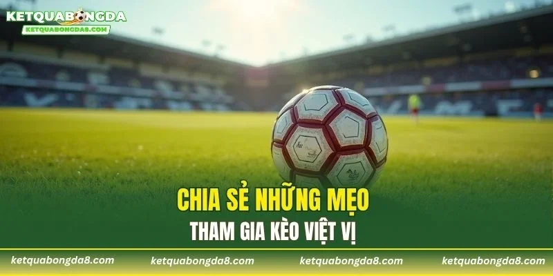 Chia sẻ những mẹo tham gia kèo việt vị