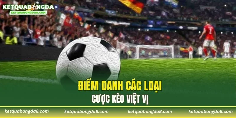 Điểm danh các loại cược kèo việt vị