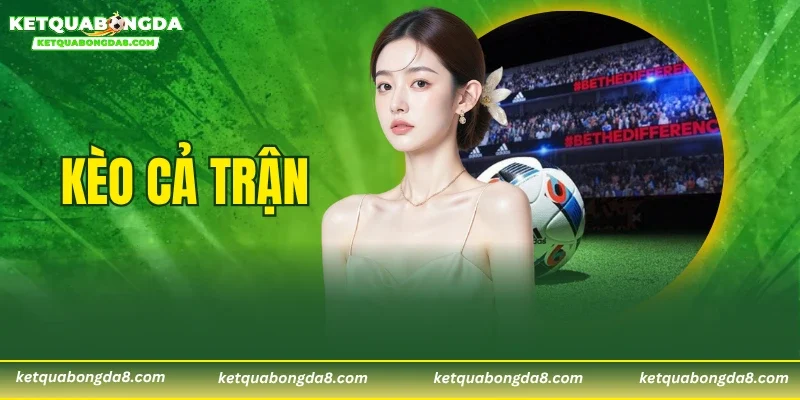 Kèo Cả Trận
