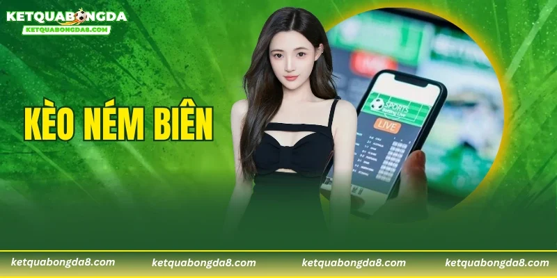 Kèo Ném Biên