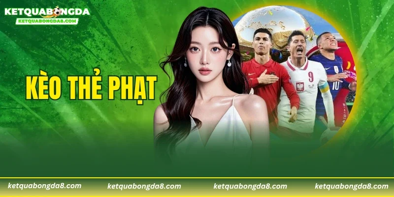 Kèo Thẻ Phạt