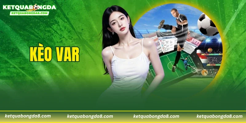 Kèo VAR