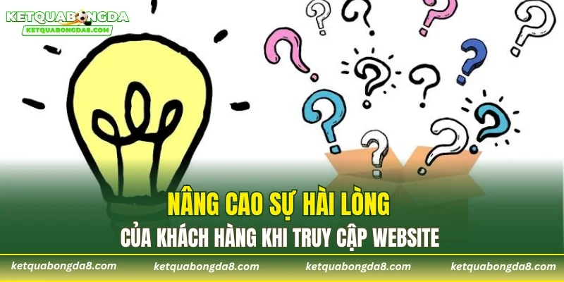 Nâng cao sự hài lòng của khách hàng khi truy cập website
