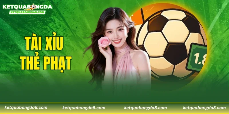 Tài Xỉu Thẻ Phạt