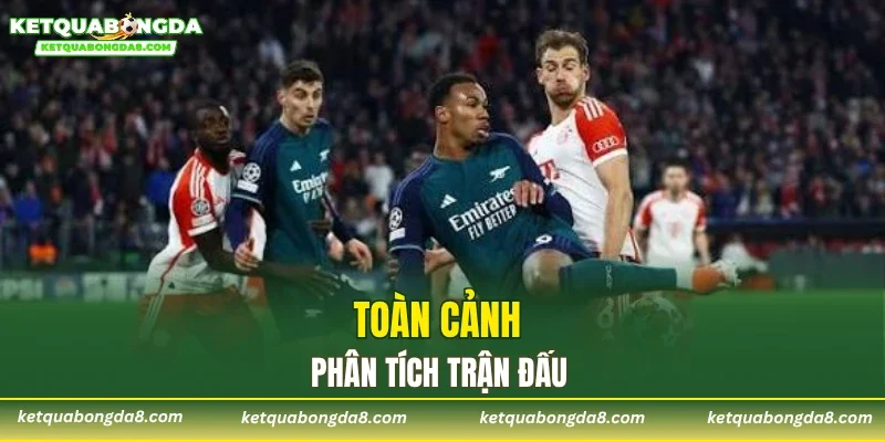 Toàn cảnh phân tích trận đấu
